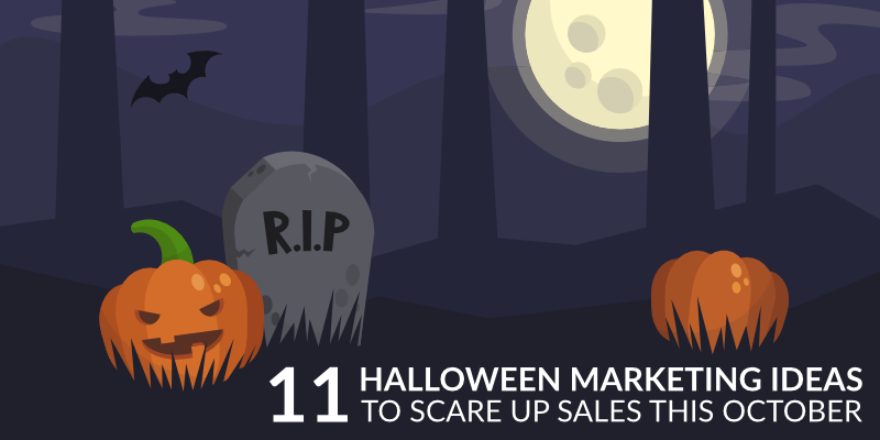 11 Halloween Marketing Ideas to Scare Up Sales This October