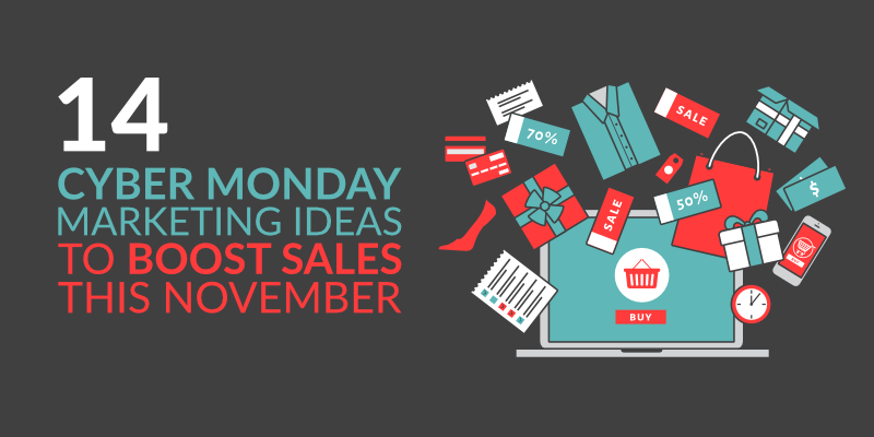 14 Cyber Monday Marketing Ideas to Boost Sales This November